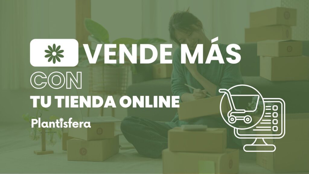 Vender más con una tienda online en el sector del garden