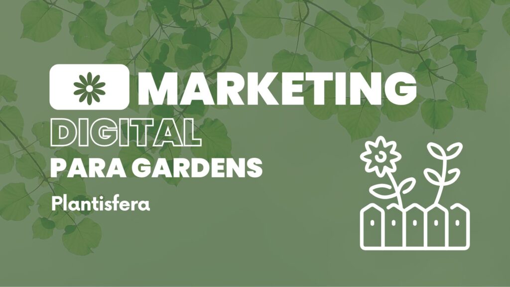 Marketing Digital para gardens